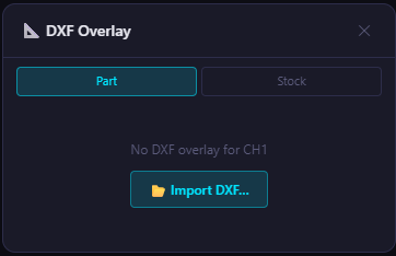 DXF Overlay panel with Part and Stock tabs